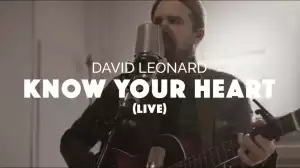 David Leonard - Know Your Heart +
